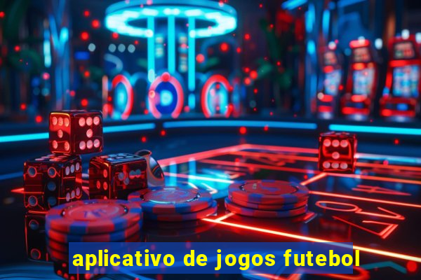 aplicativo de jogos futebol